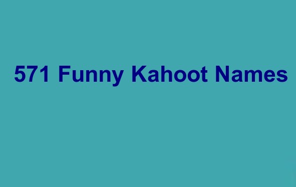 571 Funny Kahoot Names