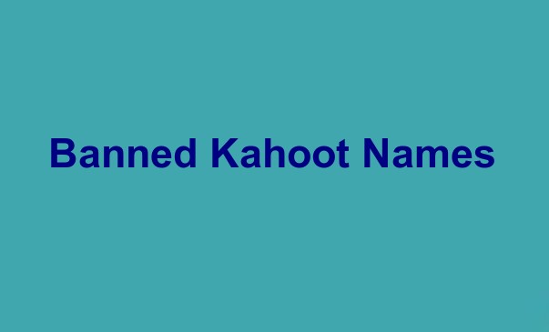 Banned Kahoot Names