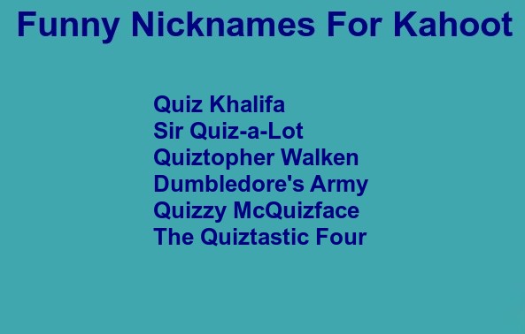 Funny Nicknames For Kahoot