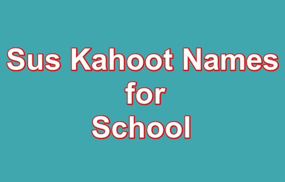 Sus Kahoot Names for School